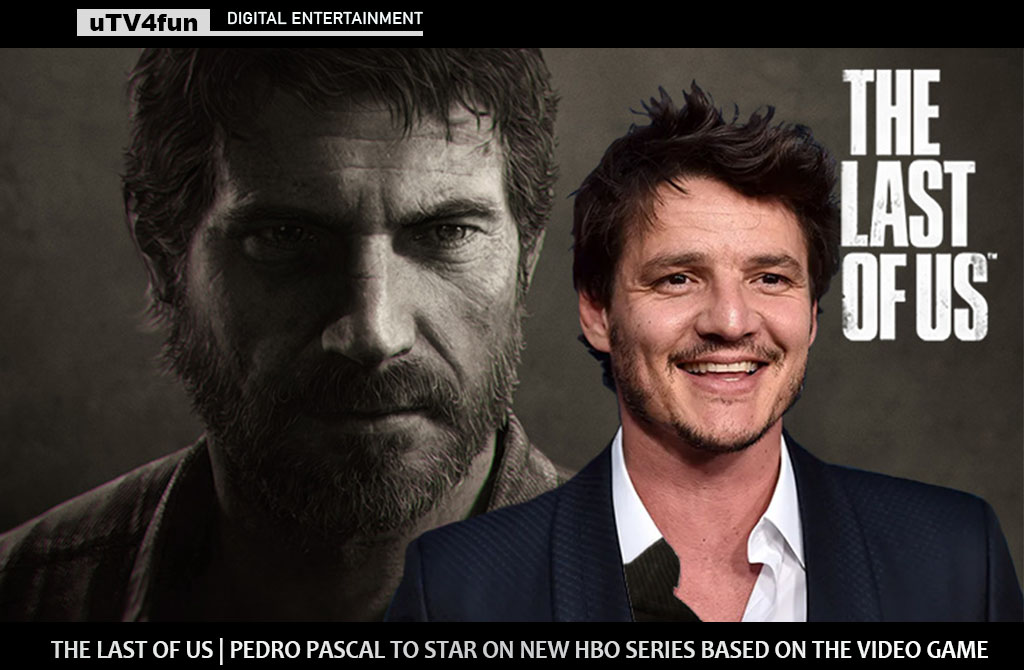 ‘The Last Of Us’ - Pedro Pascal to star as Joel